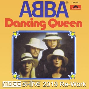 ABBA - Dancing Queen (Matt Shine 2019 Re-Work)