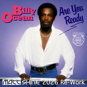 Billy Ocean - Are You Ready (Matt Shine 2026 Re-Work)