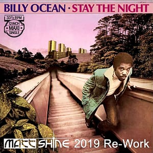 Billy Ocean - Stay the Night (Matt Shine 2019 Re-Work)