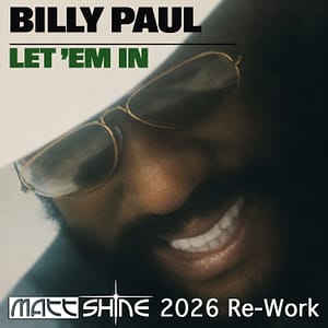 Billy Paul - Let 'em In (Matt Shine 2026 Re-Work)