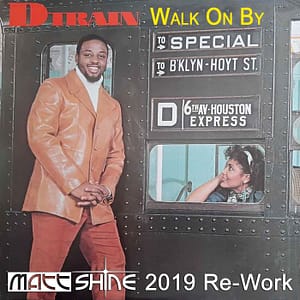 D'Train - Walk On By (Matt Shine 2019 Re-Work)