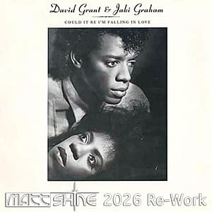 David Grant & Jaki Graham - Could It Be I'm Falling In Love (Matt Shine 2026 Re-Work)