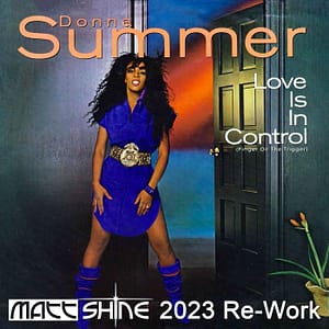 Donna Summer - Love Is in Control (Matt Shine Re-Work)