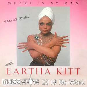 Eartha Kitt - Where Is My Man (Matt Shine 2019 Re-Work)