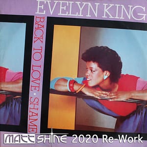 Evelyn King - Back to Love (Matt Shine 2020 Re-Work)