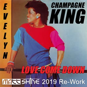Evelyn King - Love Come Down (Matt Shine 2019 Re-Work)