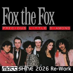 Fox The Fox - Precious Little Diamond (Matt Shine 2026 Re-Work)