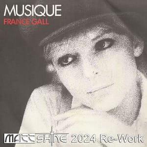 France Gall - Musique (Matt Shine 2024 Re-Work)