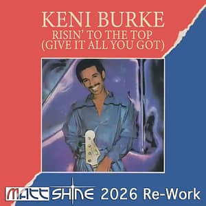 Keni Burke - Risin To The Top (Matt Shine 2026 Re-Work)