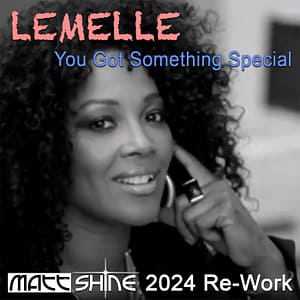 Lemelle - You Got Something Special (Matt Shine Re-Work)