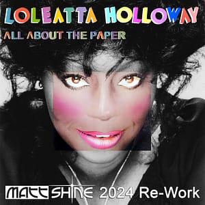 Loleatta Holloway - All About The Paper (Matt Shine 2024 Re-Work)