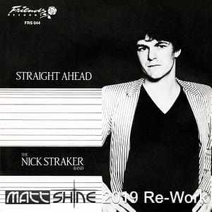 Nick Straker Band - Straight Ahead (Matt Shine 2019 Re-Work)