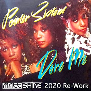 The Pointer Sisters - Dare Me (Matt Shine 2020 Re-Work)