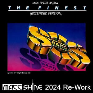 SOS Band - The Finest (Matt Shine 2024 Re-Work)