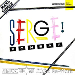 Serge Ponsar - Out In The Night (Matt Shine 2022 Re-Work)