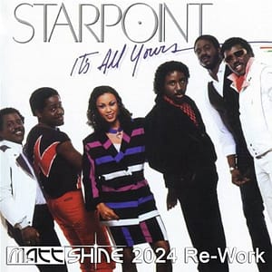 Starpoint - It's All Yours (Matt Shine 2024 Re-Work)
