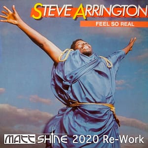 Steve Arrington - Feel So Real (Matt Shine 2020 Re-Work)