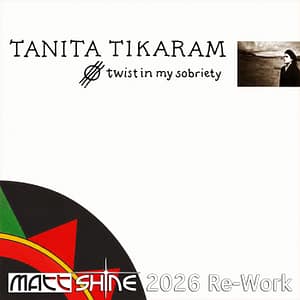 Tanita Tikaram - Twist In My Sobriety (Matt Shine 2026 Re-Work)
