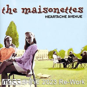 The Maisonettes - Heartache Avenue (Matt Shine 2023 Re-Work)