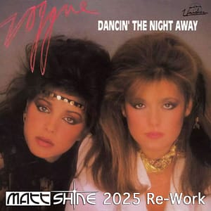 Voggue - Dancin’ The Night Away (Matt Shine 2025 Re-Work)