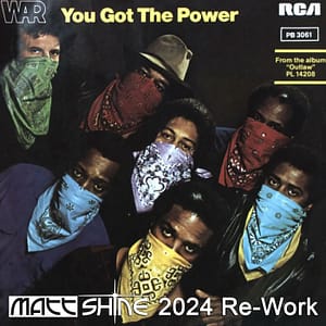 War - You Got the Power (Matt Shine 2024 Re-Work)